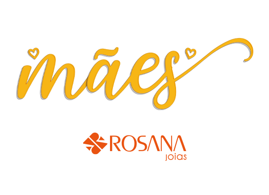 Campanha Dia das Mães Rosana Joias
